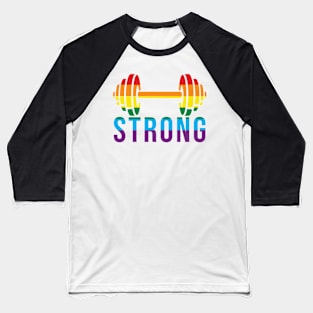 Pride Month STRONG Pride Rainbow Barbell for Bodybuilders Baseball T-Shirt